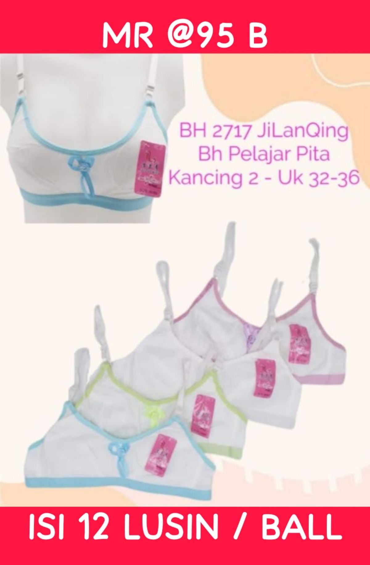 BH PELAJAR PITA MR @95 B SIZE 32 - 36 ISI 12 LUSIN